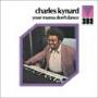 CharlesKynardYourMamaDontDance1973