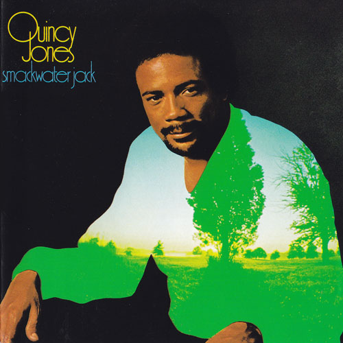 QUINCY JONES　『Smackwater Jack』（71年）