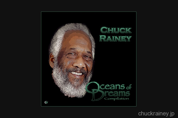 Chuck Rainey Oceans of Dreams Compilation
