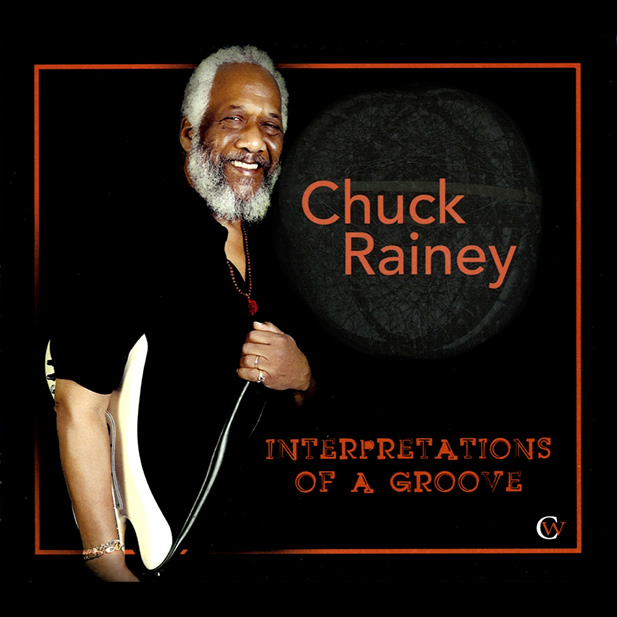 CHUCK RAINEY『INTERPRETATIONS OF A GROOVE』